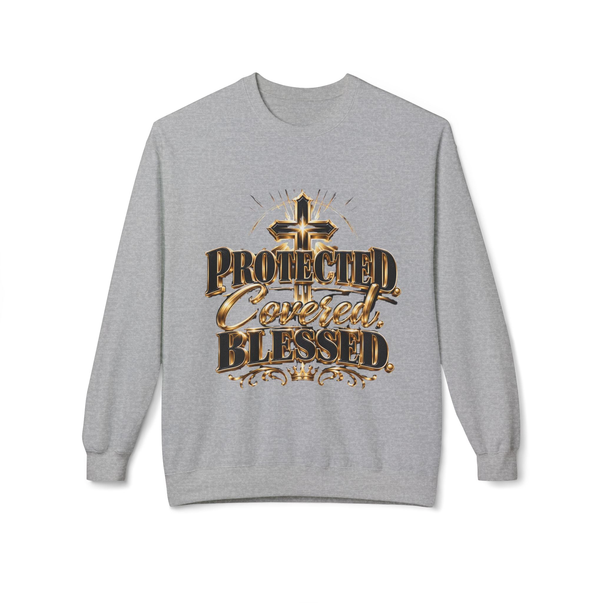 Blessed & Protected Crewneck Sweatshirt — "Protected, Covered, Blessed" Christian Pullover