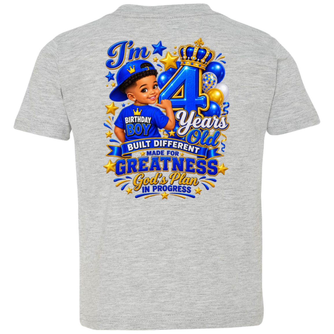 A heather grey short-sleeve t-shirt shown from the back, featuring a large graphic print for a 4-year-old boy. The graphic includes a cartoon boy in a blue cap and blue shirt, a large blue number 4 with a gold crown, balloons, and text reading 'I'm Birthday Boy Built Different Made for GREATNESS God's Plan IN PROGRESS'.