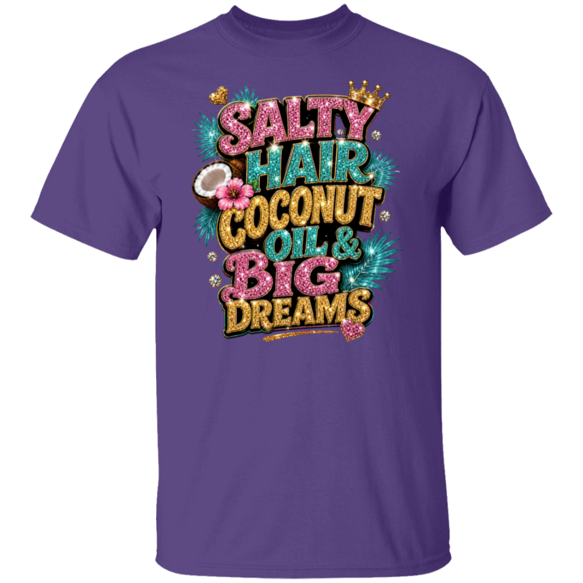 A purple short-sleeve crewneck t-shirt featuring a colorful graphic print on the front with the text 'SALTY HAIR COCONUT OIL & BIG DREAMS' in glittery pink, teal, and gold lettering, decorated with a crown, coconut, and flower motifs.