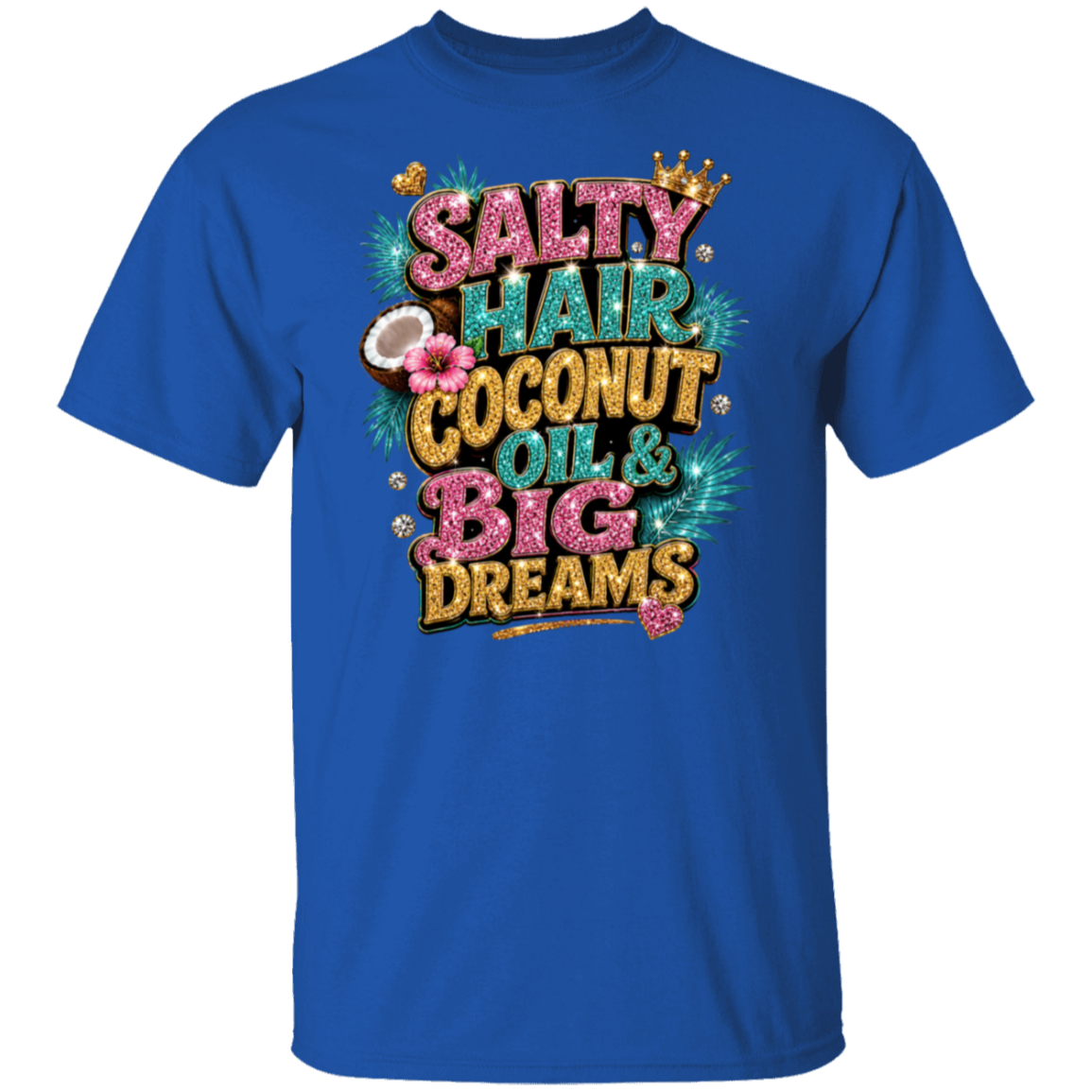 A royal blue short-sleeve t-shirt with a colorful graphic on the chest that reads 'SALTY HAIR COCONUT OIL & BIG DREAMS' in stylized glittery lettering with tropical accents.