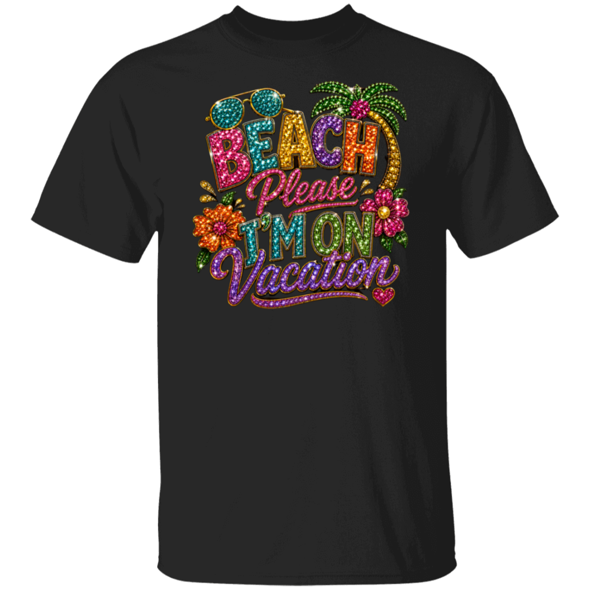 A black short-sleeve crewneck t-shirt featuring a colorful, glittery graphic on the chest that reads 'BEACH Please I'M ON Vacation' with sunglasses, palm trees, and flowers.