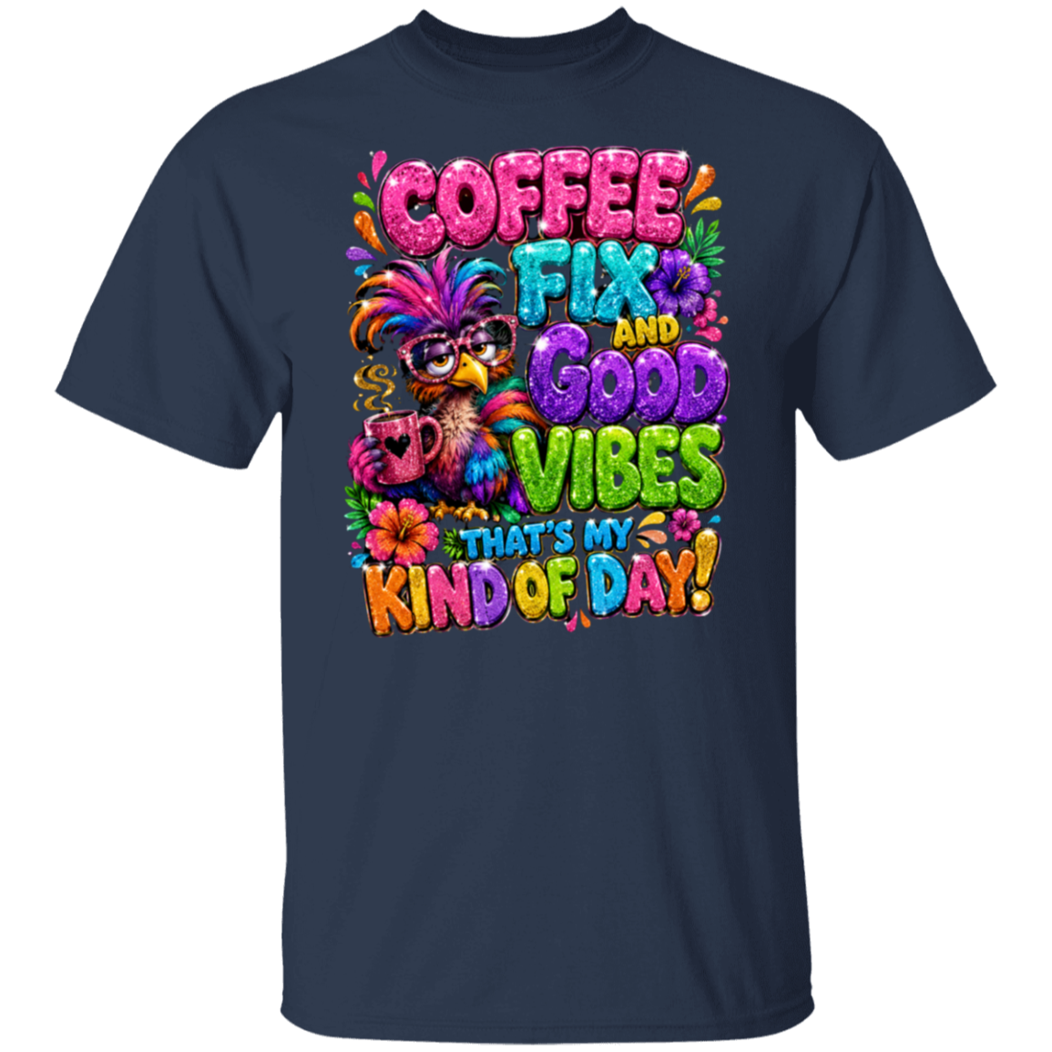 A navy color short-sleeve t-shirt with a colorful graphic print on the front. The graphic features a bird character wearing sunglasses and a feathered hat, surrounded by flowers and the text 'COFFEE FIX AND GOOD VIBES THAT'S MY KIND OF DAY!' in vibrant pink, purple, green, and orange lettering.