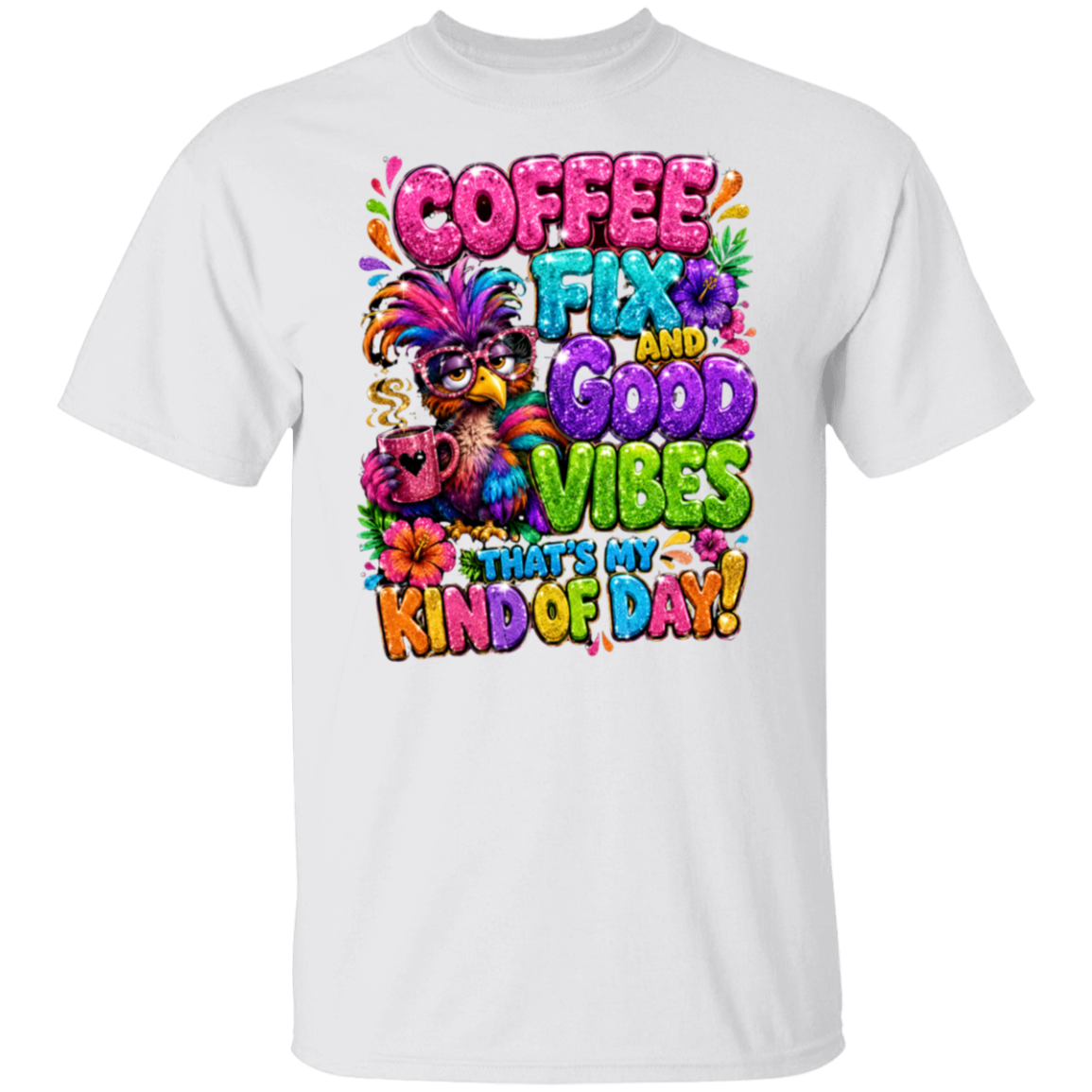 A white color short-sleeve crewneck t-shirt featuring a vibrant, colorful graphic print on the front. The graphic displays a festive bird character wearing a feathered mask and sunglasses, surrounded by flowers and bold text that reads 'COFFEE FIX AND GOOD VIBES THAT'S MY KIND OF DAY!'.