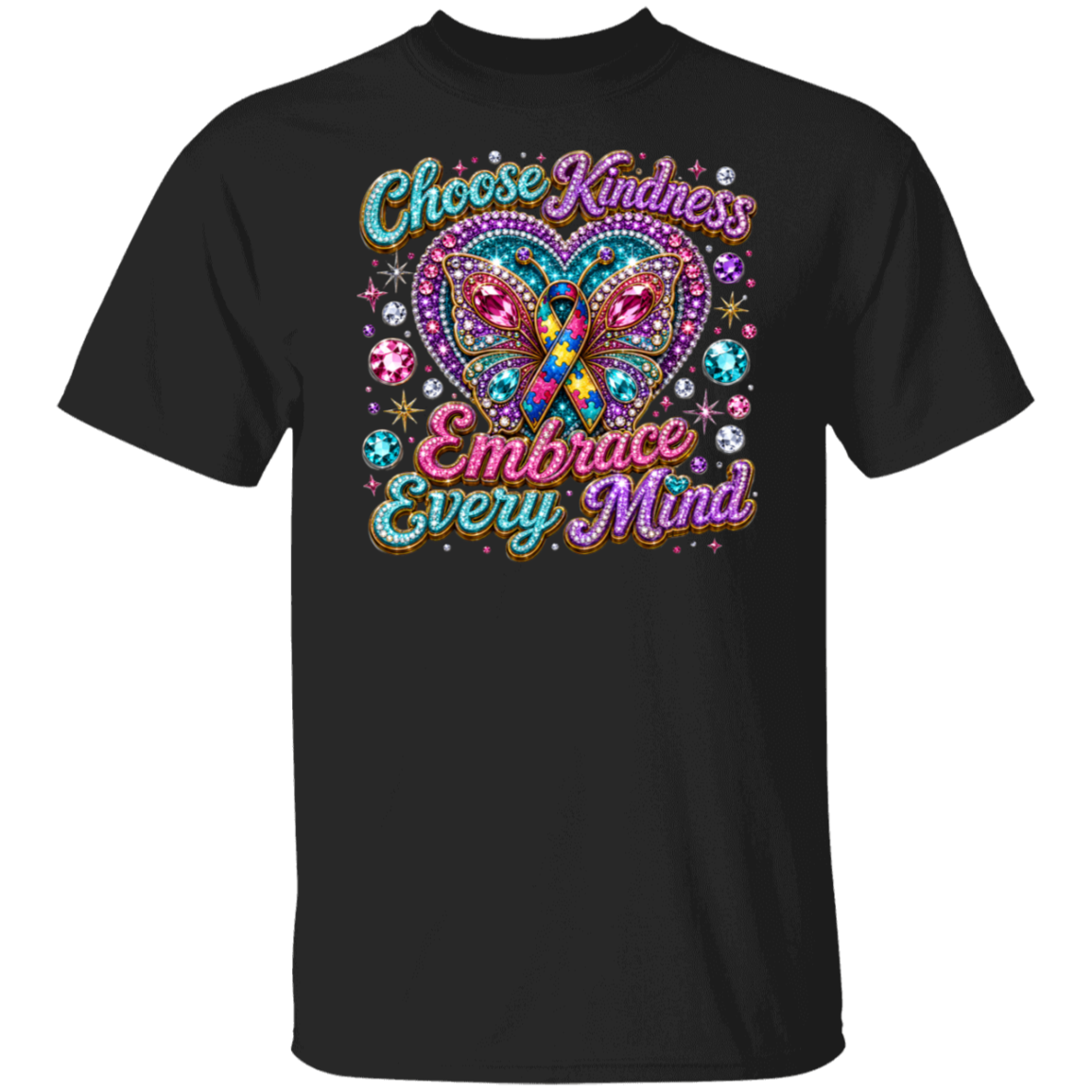 A black short-sleeve crewneck t-shirt featuring a vibrant, colorful graphic on the chest. The graphic displays a glittery butterfly inside a heart, surrounded by sparkling gem details, with the text 'Choose Kindness' above and 'Embrace Every Mind' below in stylized, neon-colored lettering.