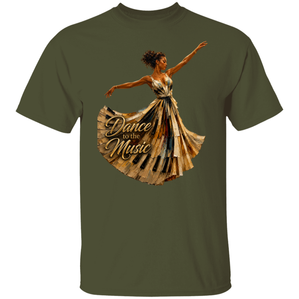 A military green short-sleeve t-shirt featuring a graphic of a woman in a gold dress dancing, with the text 'Dance to the Music' printed on the front.