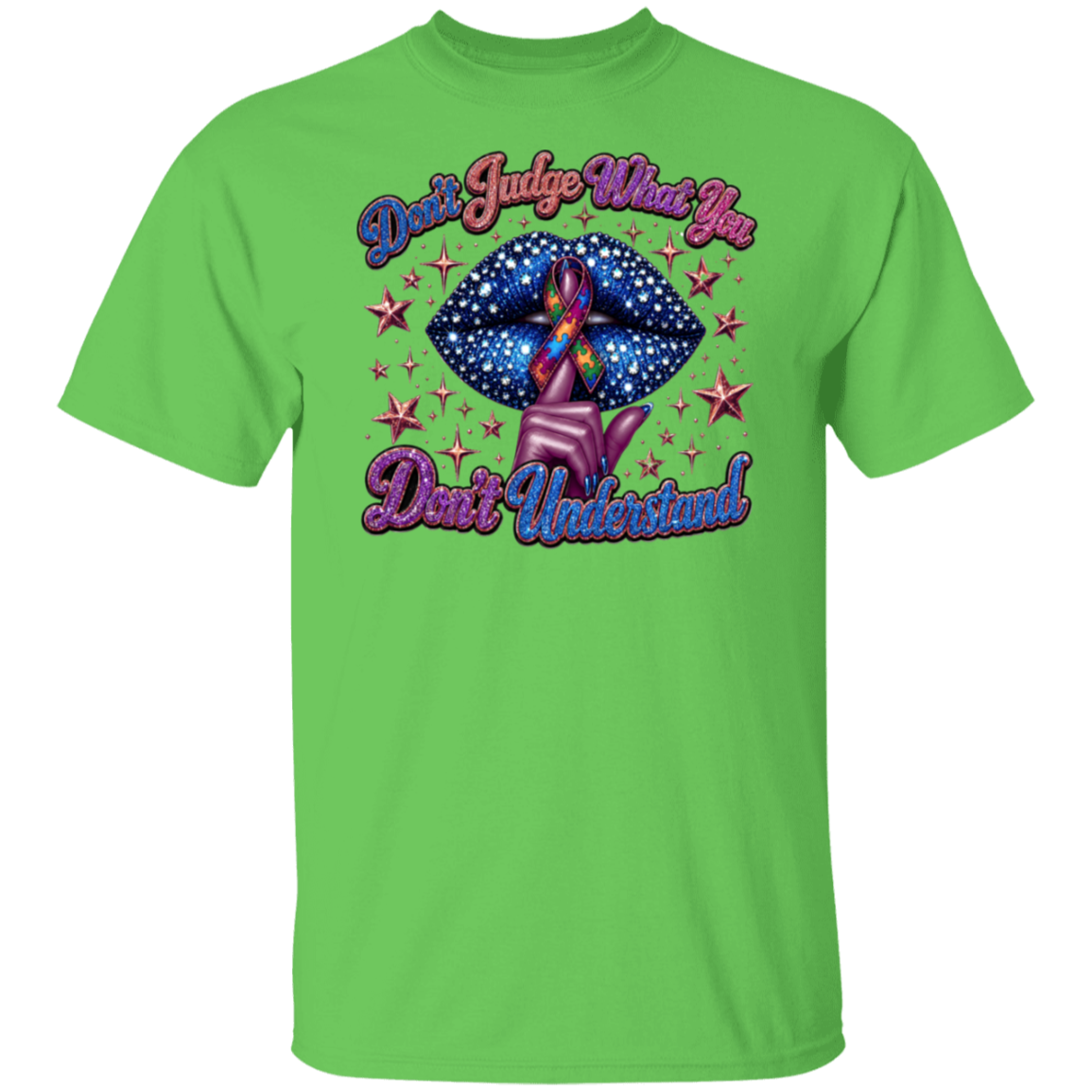 A lime color short-sleeve t-shirt with a colorful graphic on the chest. The graphic features the text 'Don't Judge What You Don't Understand!' in purple and pink bubble letters, surrounding an illustration of blue lips with a rainbow awareness ribbon and pink stars.