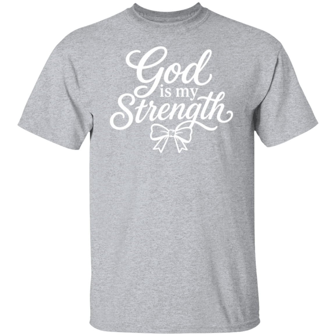 A sport gray color short-sleeve crewneck t-shirt with a white graphic print on the front that reads 'God is my Strength' in a cursive font, with a bow illustration underneath.