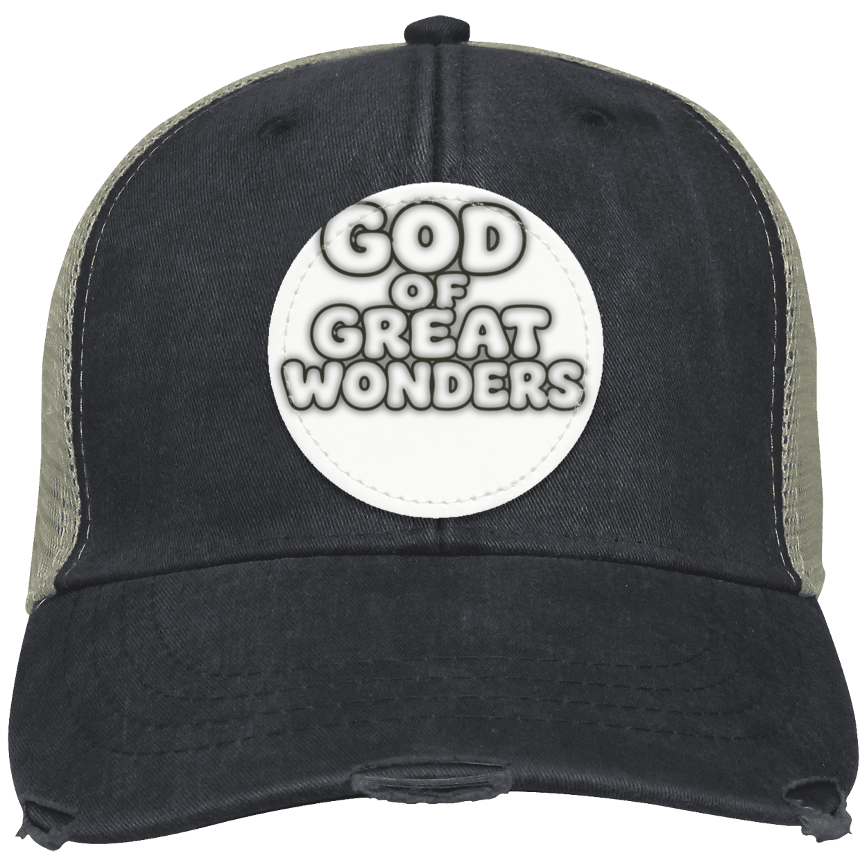 A distressed trucker hat with a black front panel and brim, olive green mesh side panels, and a circular white patch on the front reading 'GOD OF GREAT WONDERS'.