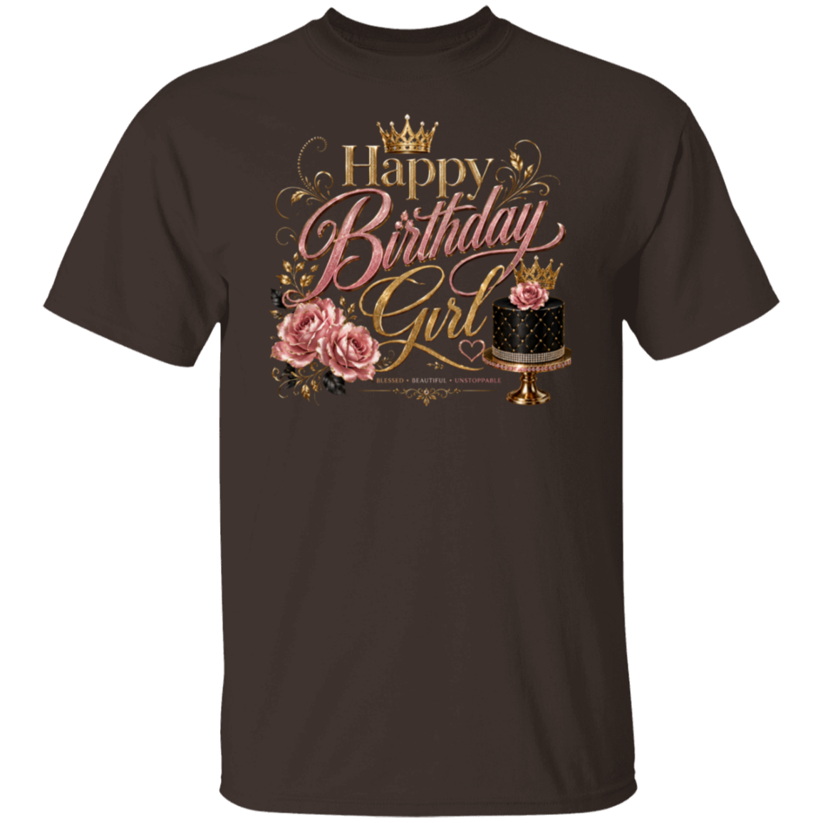 A dark chocolate color short-sleeve t-shirt with a 'Happy Birthday Girl' graphic on the chest. The graphic features gold and pink lettering, a gold crown, pink roses, and a black cake with a pink rose on a gold stand, all set against a plain white background.