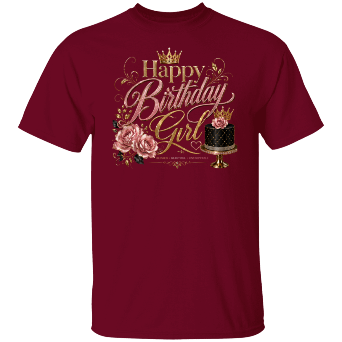 A garnet short-sleeve crewneck t-shirt featuring a 'Happy Birthday Girl' graphic print on the chest. The graphic includes a gold crown, pink roses, and a black cake with gold details on a gold stand, set against a plain white background.
