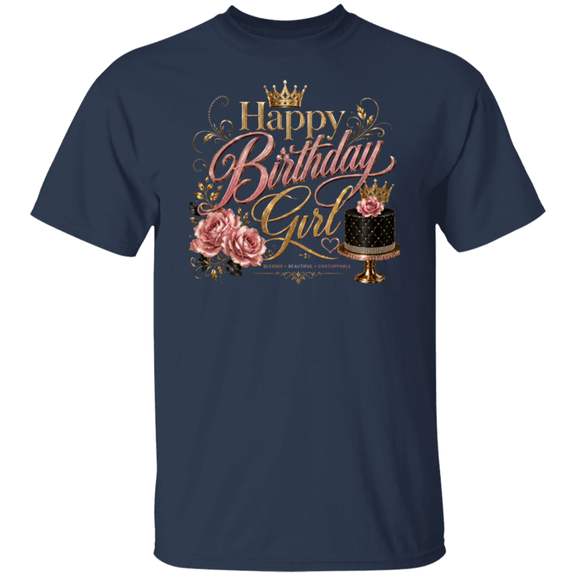 A navy blue short-sleeve crewneck t-shirt featuring a 'Happy Birthday Girl' graphic print on the chest. The graphic includes a gold crown, pink script lettering, pink roses, and a black tiered cake with a pink rose on a gold stand.