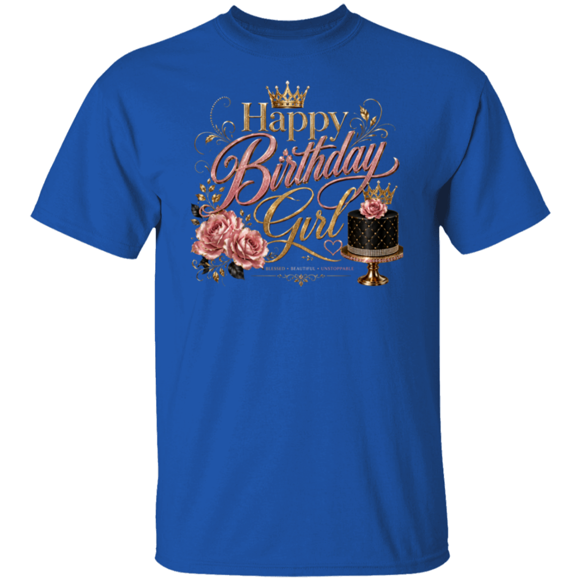 A royal blue short-sleeve t-shirt with a 'Happy Birthday Girl' graphic on the chest, featuring a gold crown, pink roses, and a chocolate cake with a pink rose on a gold stand, set against a plain white background.