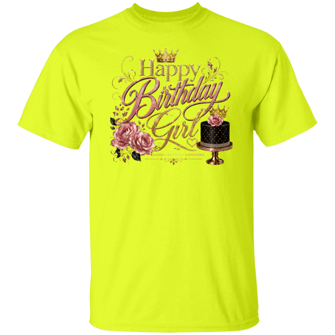 A safety green color short-sleeve t-shirt with a 'Happy Birthday Girl' graphic on the chest. The graphic features pink roses, a gold crown, and a black cake with a pink rose on a gold stand, all set against a plain white background.