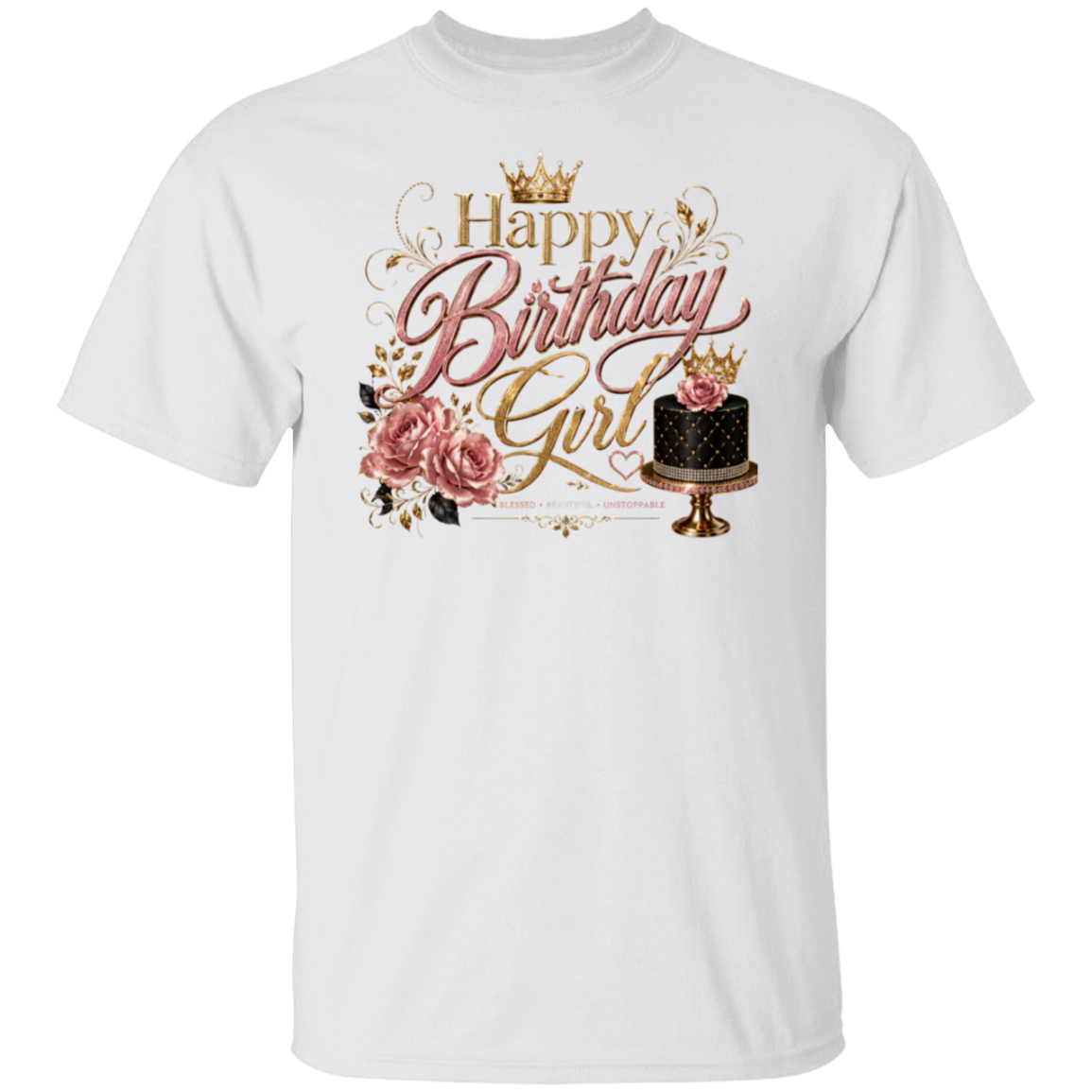 A white short-sleeve crewneck t-shirt featuring a 'Happy Birthday Girl' graphic print on the chest. The graphic includes a gold crown, pink roses, and an illustration of a black cake on a gold stand.