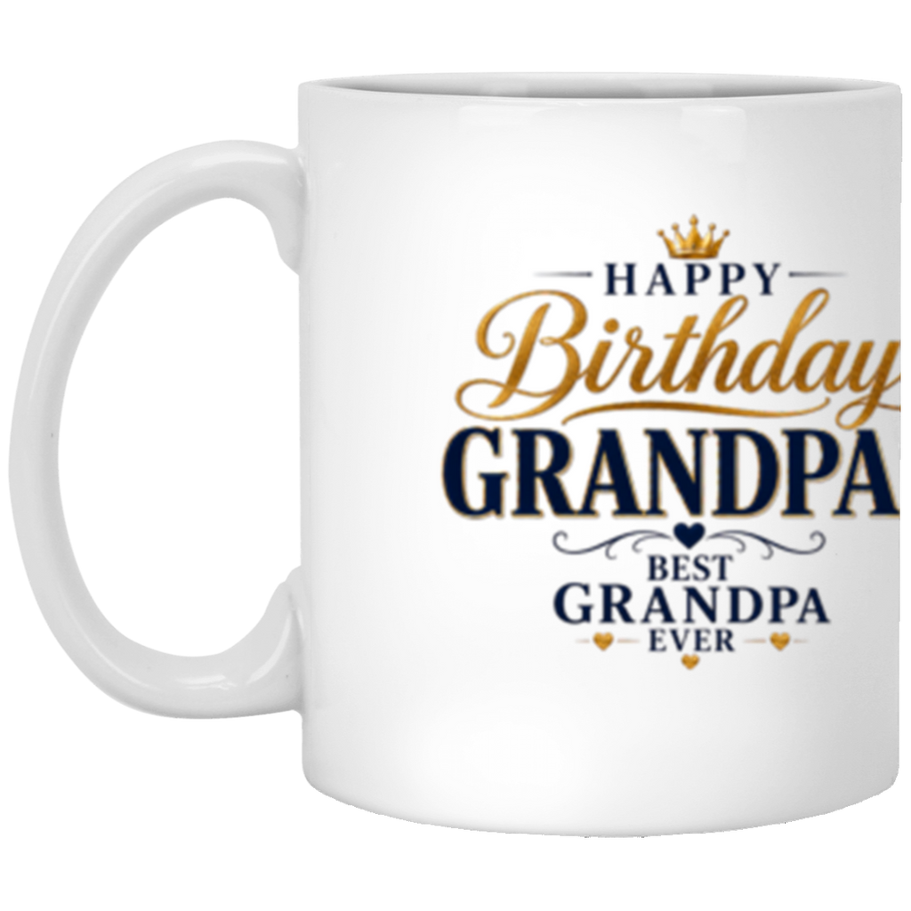 A white ceramic coffee mug with a printed 'Happy Birthday Grandpa Best Grandpa Ever' design in gold and navy blue text, shown on a plain white background.