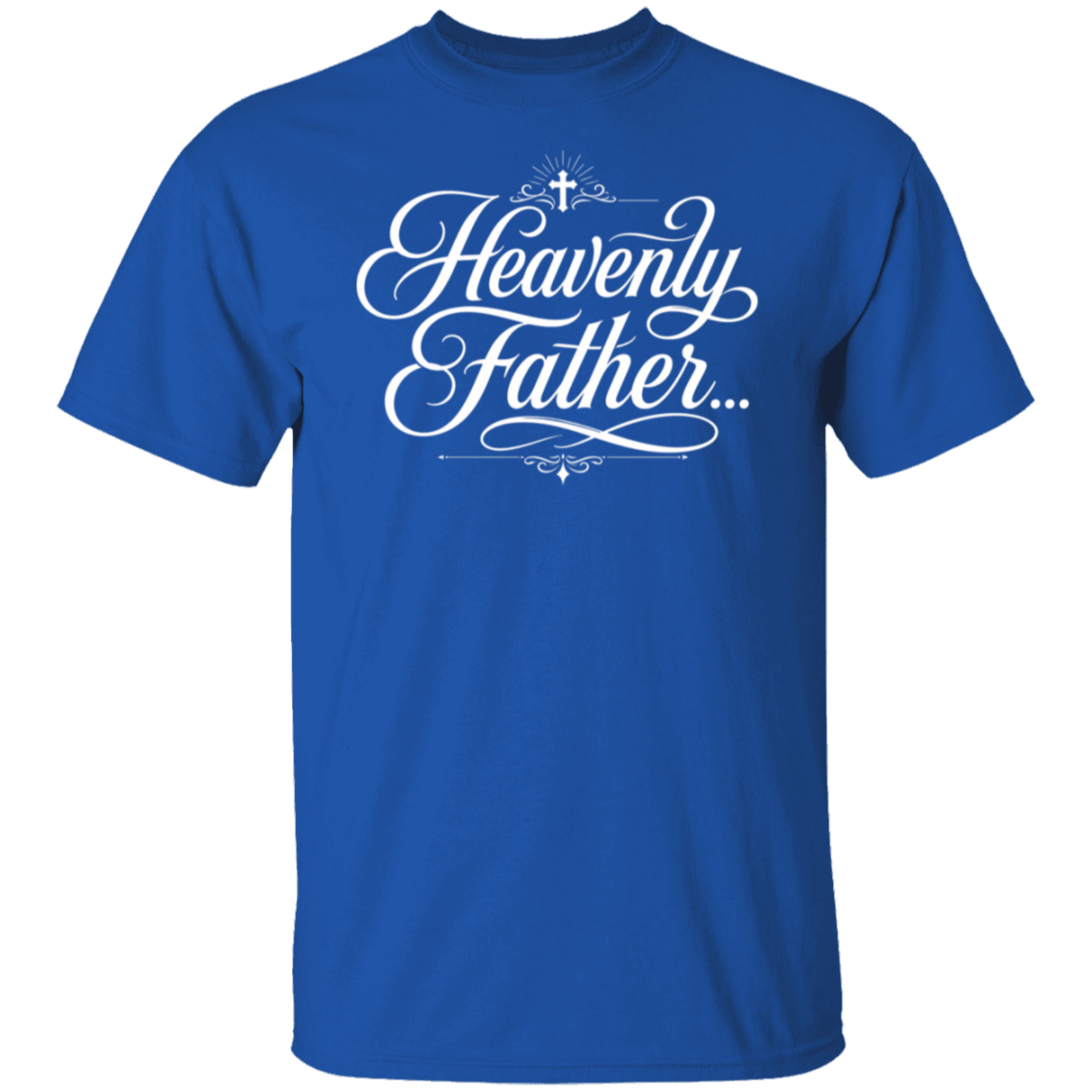 A royal blue color short-sleeve crewneck t-shirt featuring the words 'Heavenly Father.