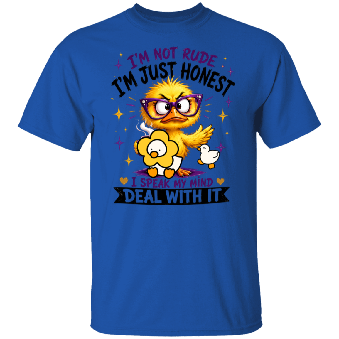 A royal blue short-sleeve t-shirt with a cartoon graphic of a yellow bird wearing glasses, a white duck, and text that reads 'I'M NOT RUDE I'M JUST HONEST I SPEAK MY MIND DEAL WITH IT'.