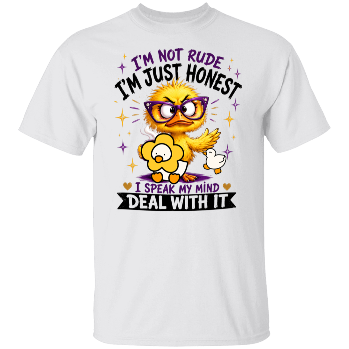 A white short-sleeve crewneck t-shirt featuring a colorful cartoon graphic of a yellow bird wearing purple glasses, with a small white duckling. The graphic includes the text 'I'M NOT RUDE I'M JUST HONEST' and 'I SPEAK MY MIND DEAL WITH IT' in black and purple lettering.