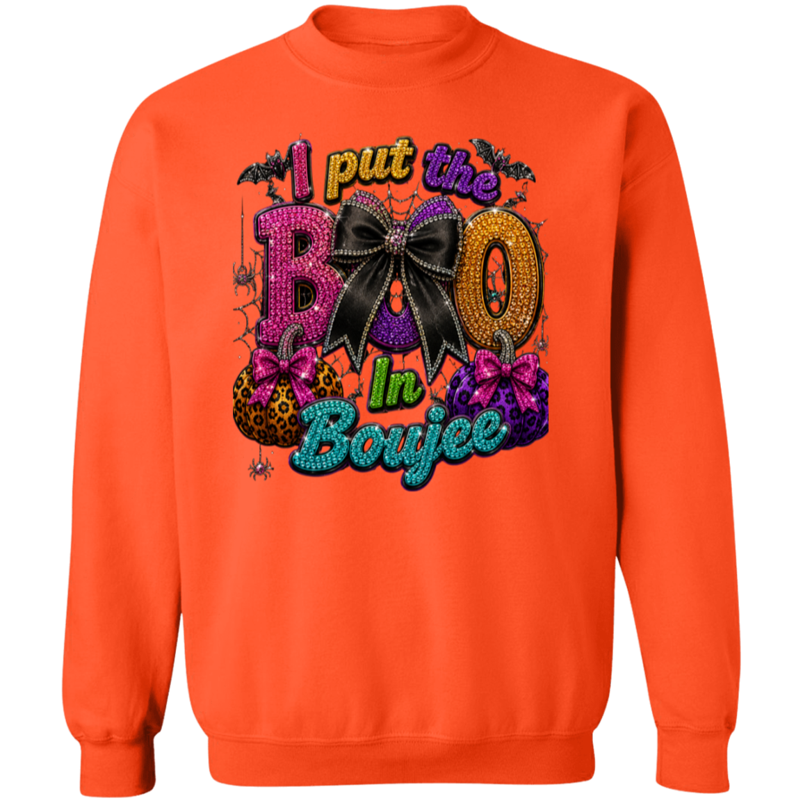 A bright orange crewneck sweatshirt featuring a large, colorful Halloween-themed graphic on the chest that reads 'I put the BOO In Boujee' with glittery letters, bats, and pumpkins.