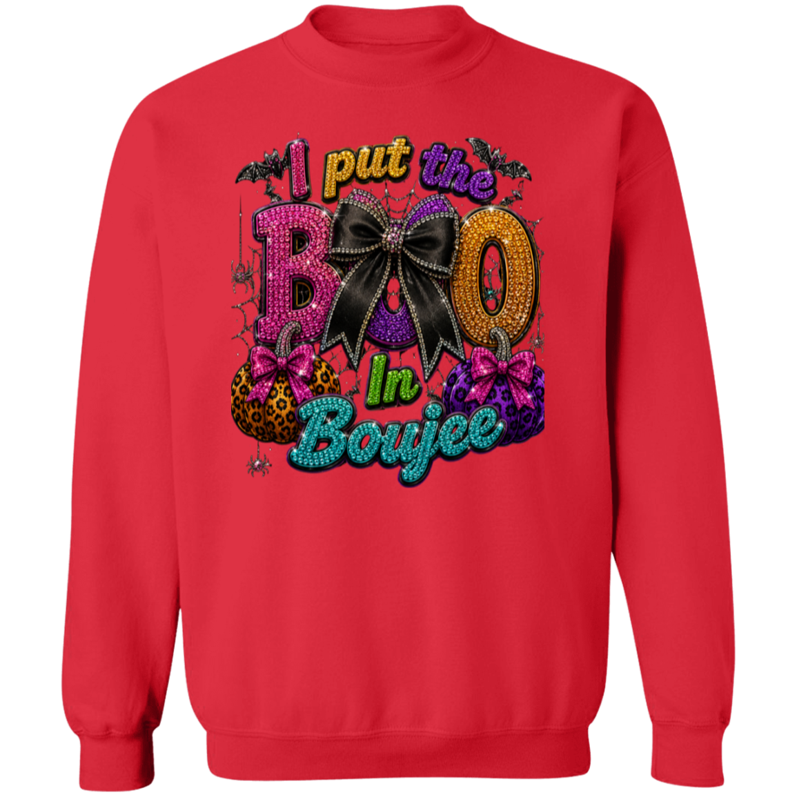 A red crewneck sweatshirt featuring a colorful, glittery graphic on the front that reads 'I put the BOO In Boujee' with Halloween-themed embellishments like bats, a black bow, pumpkins, and purple crystals.