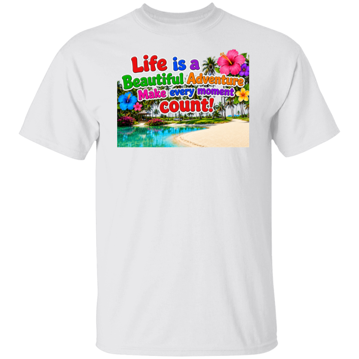 A white color short-sleeve crewneck t-shirt featuring a colorful graphic print on the chest with tropical beach scenery and the text 'Life is a Beautiful Adventure Make every moment count!'.
