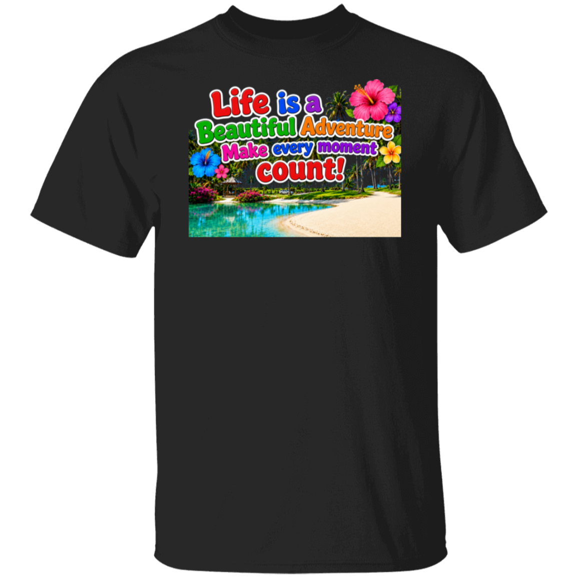 A black color short-sleeve crewneck t-shirt featuring a colorful graphic print on the chest. The graphic displays a tropical beach scene with palm trees, hibiscus flowers, and the text 'Life is a Beautiful Adventure Make every moment count!' in a playful, multicolored font.