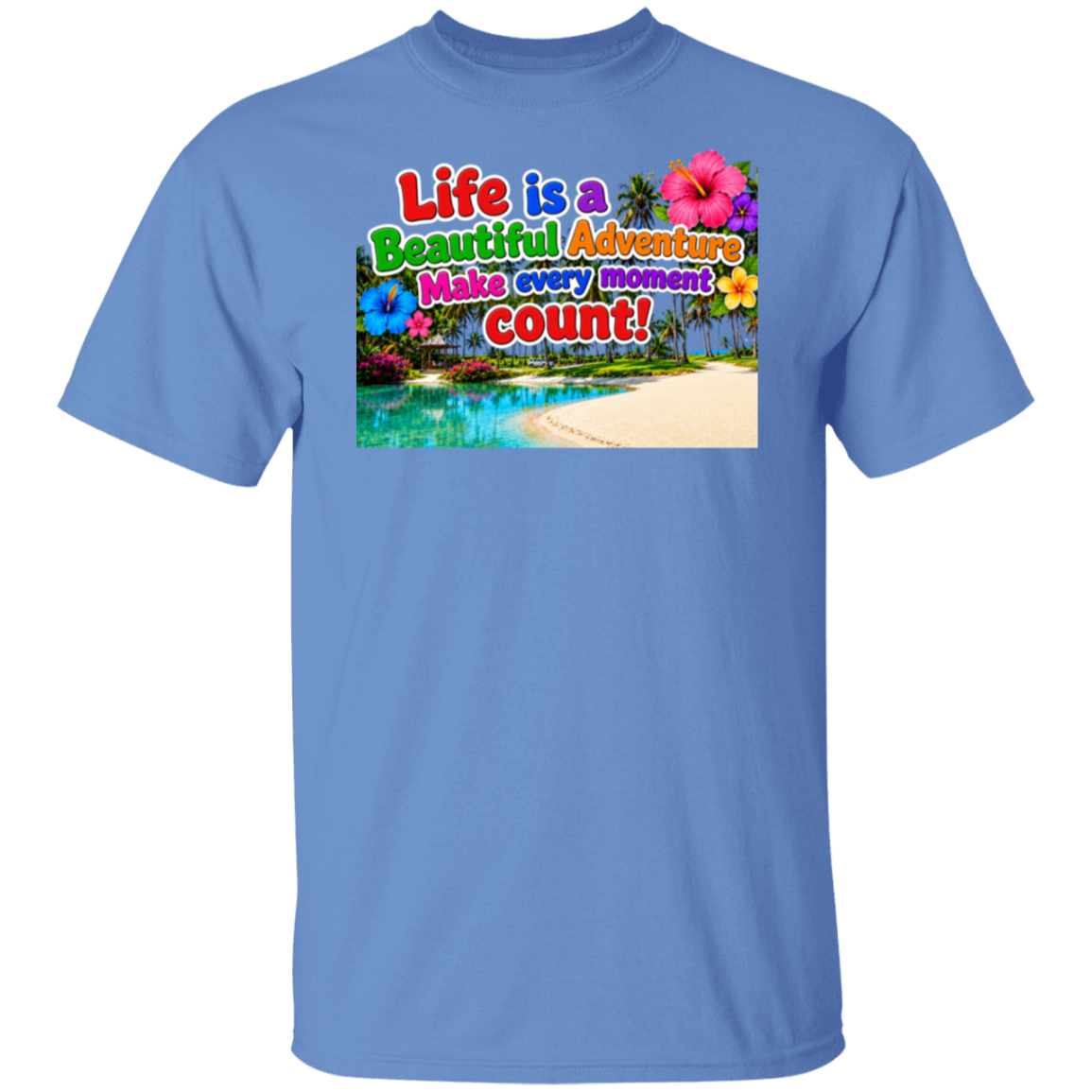 A Carolina blue short-sleeve crewneck t-shirt featuring a colorful graphic print on the chest with tropical beach scenery and the text 'Life is a Beautiful Adventure Make every moment count!'.