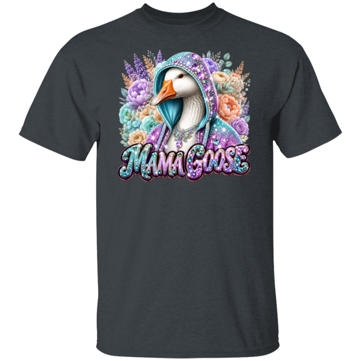 A dark heather color t-shirt featuring a colorful graphic of a mother goose wearing a glittery teal hood, surrounded by pastel flowers, with the text 'MAMA GOOSE' in a matching glittery font.