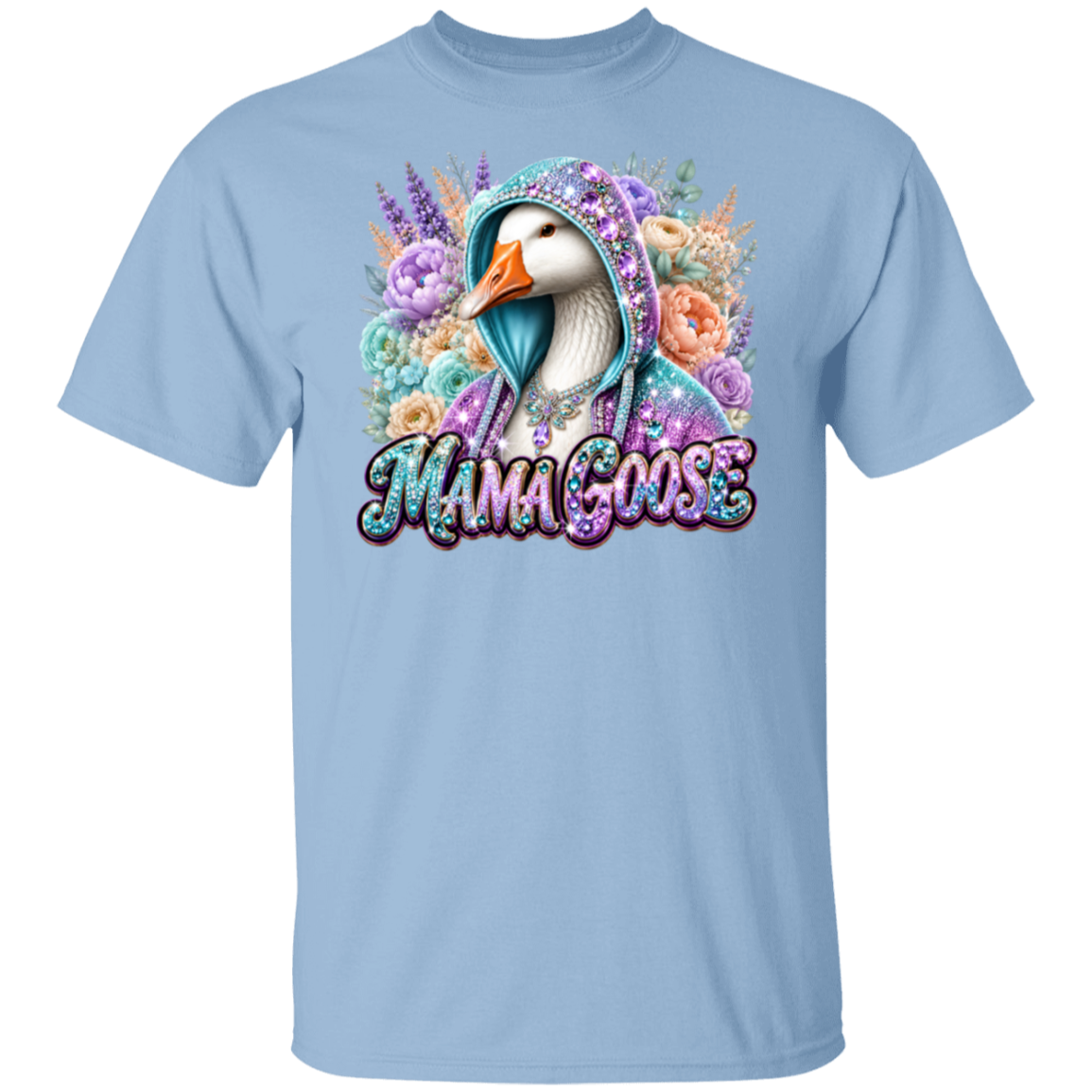 A light blue crewneck t-shirt featuring a colorful graphic of a goose wearing a glittery teal hood surrounded by flowers, with the text 'MAMA GOOSE' in a stylized purple and pink font below.