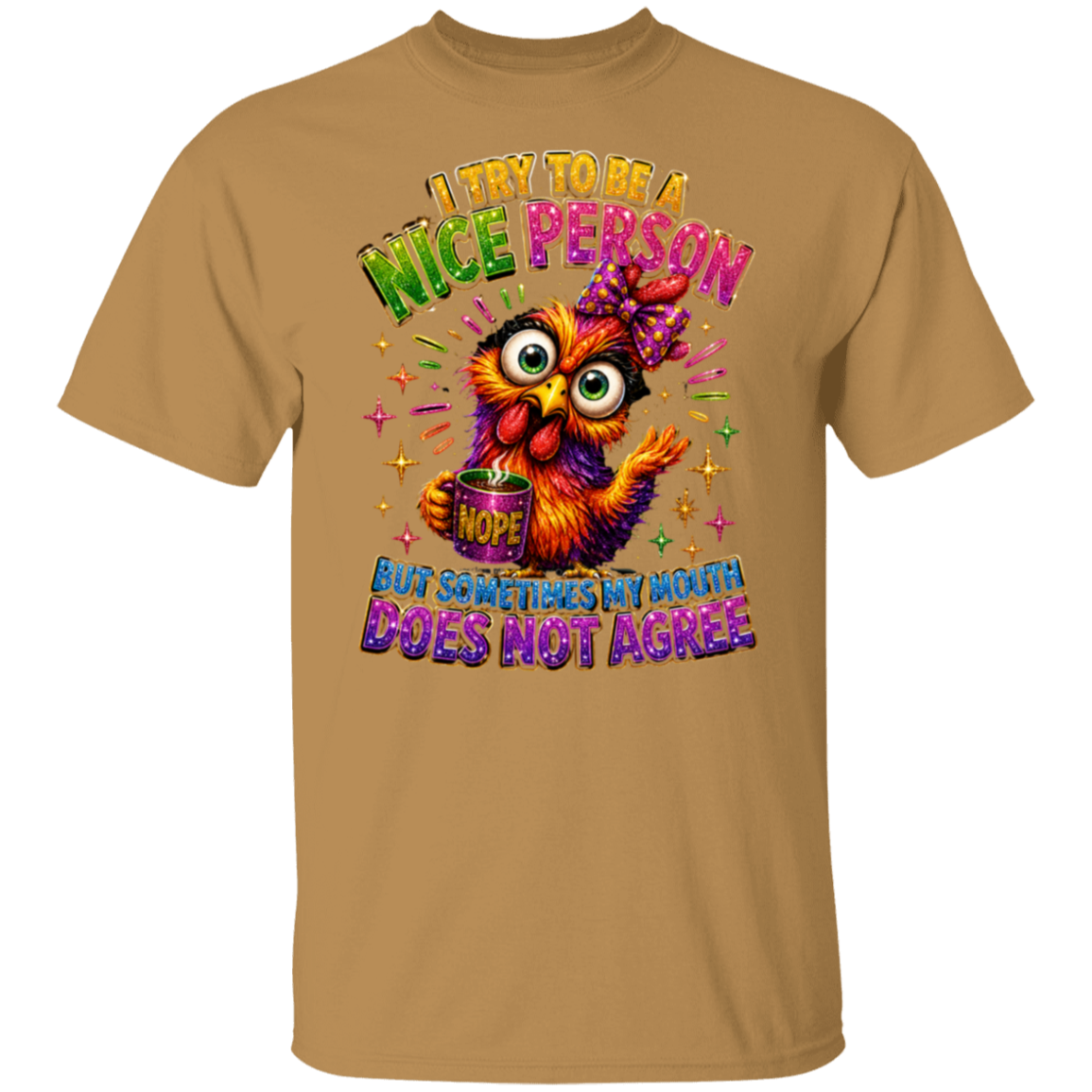 A old gold  crewneck t-shirt featuring a colorful graphic of an owl holding a mug that says 'HOPE' and text that reads 'I TRY TO BE A NICE PERSON BUT SOMETIMES MY MOUTH DOES NOT AGREE'