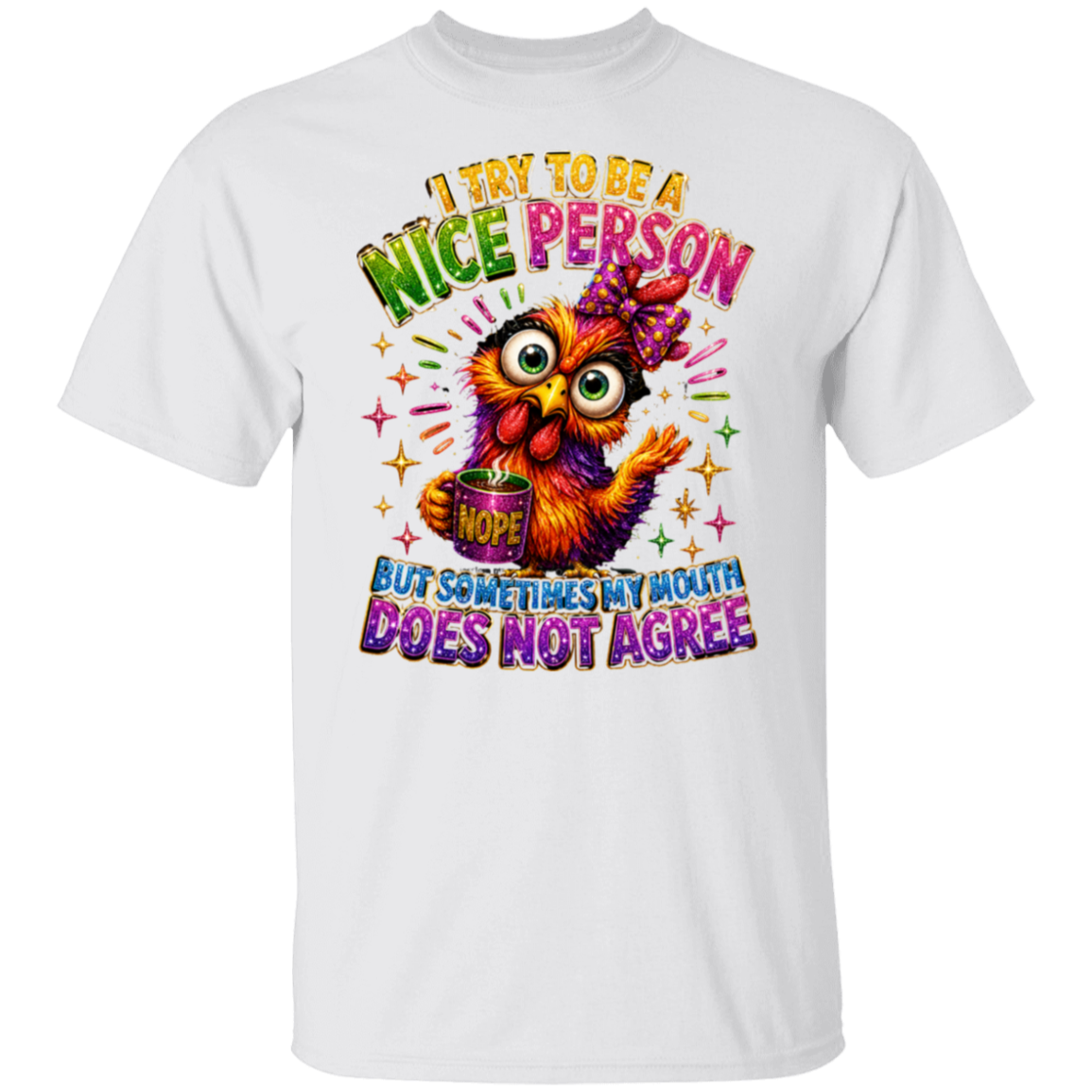 A white short-sleeve crewneck t-shirt featuring a colorful graphic of a cartoon owl holding a mug that says 'HOPE'. The text above and below the owl reads 'I TRY TO BE A NICE PERSON BUT SOMETIMES MY MOUTH DOES NOT AGREE' in a playful, multi-colored font.