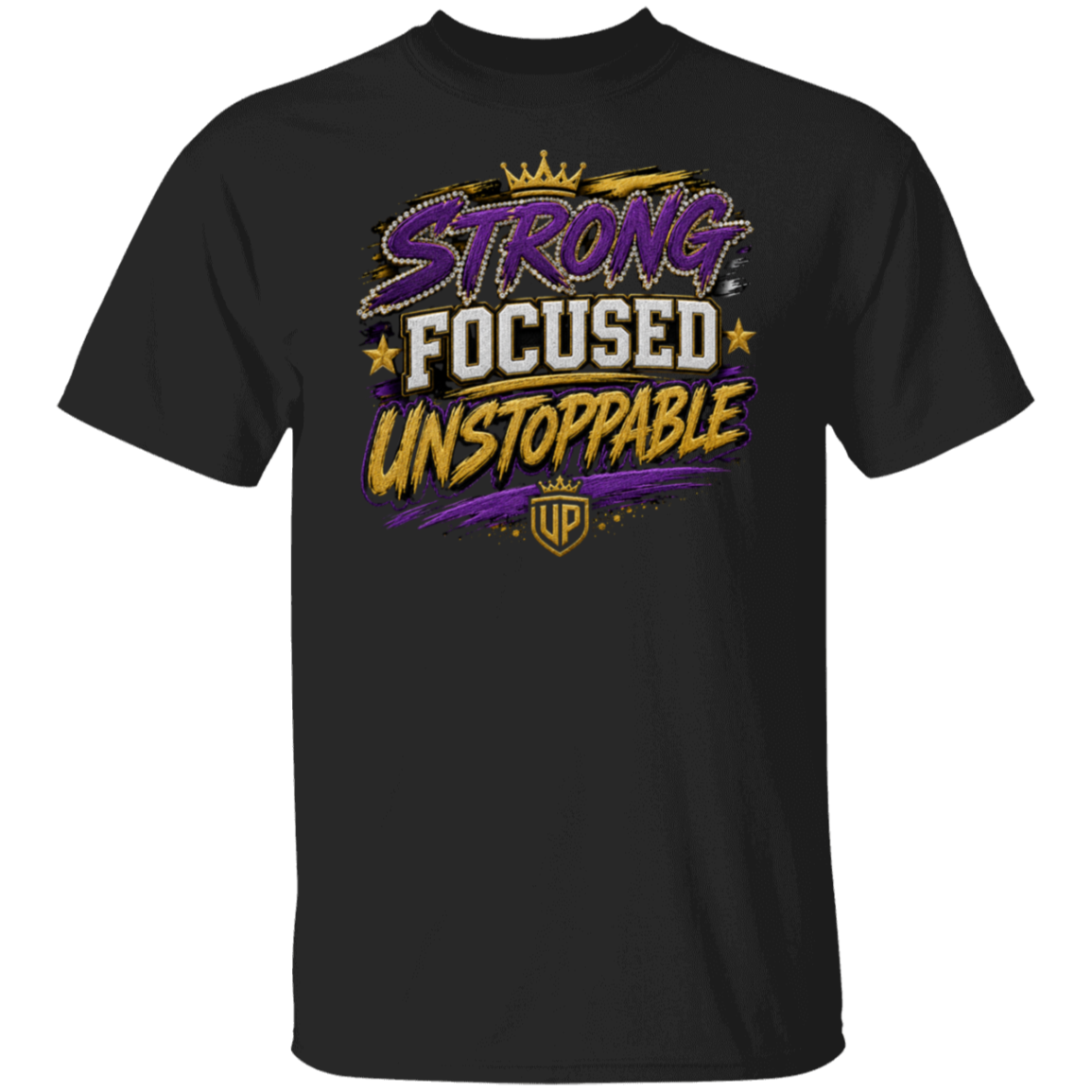 A black color short-sleeve crewneck t-shirt featuring a graphic print on the front with the words 'STRONG FOCUSED UNSTOPPABLE' in purple, white, and gold, complete with a small crown and shield logo.