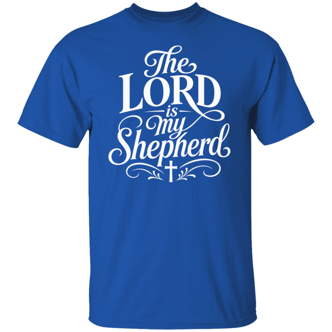 A royal blue color short-sleeve crewneck t-shirt featuring a white graphic print on the front that reads 'The LORD is my Shepherd' in decorative script and serif lettering with a small cross at the bottom.