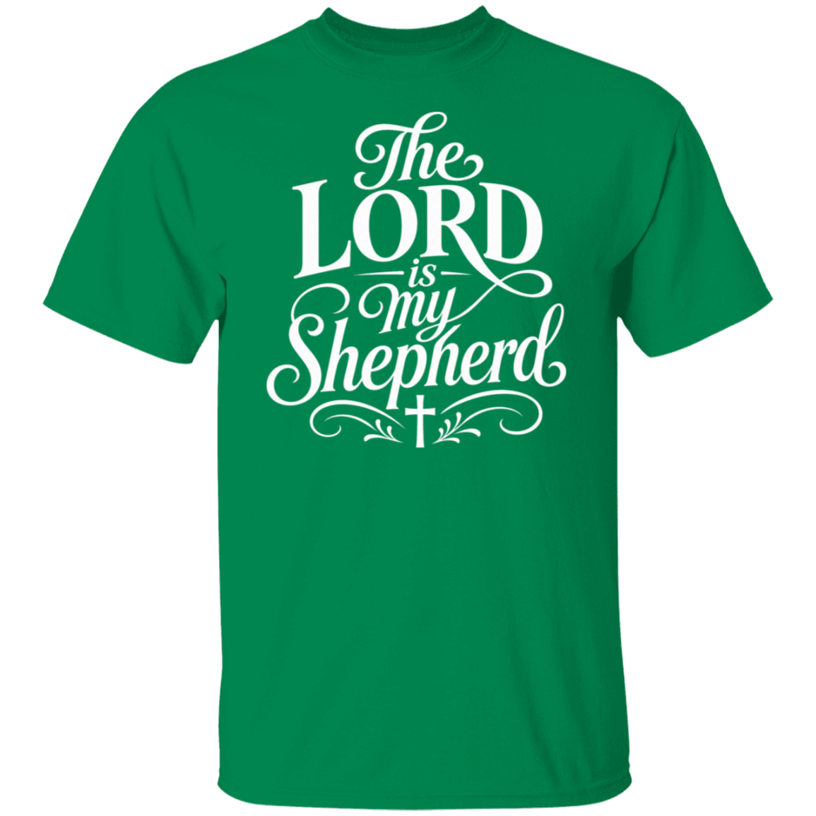 A turf green color short-sleeve crewneck t-shirt with a white graphic print on the front that reads 'The LORD is my Shepherd' in an elegant cursive and serif font, featuring a small cross at the bottom.