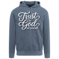A jean blue color pullover hoodie with a white graphic text print reading 'Trust in God not yourself' on the chest, displayed against a solid white background.
