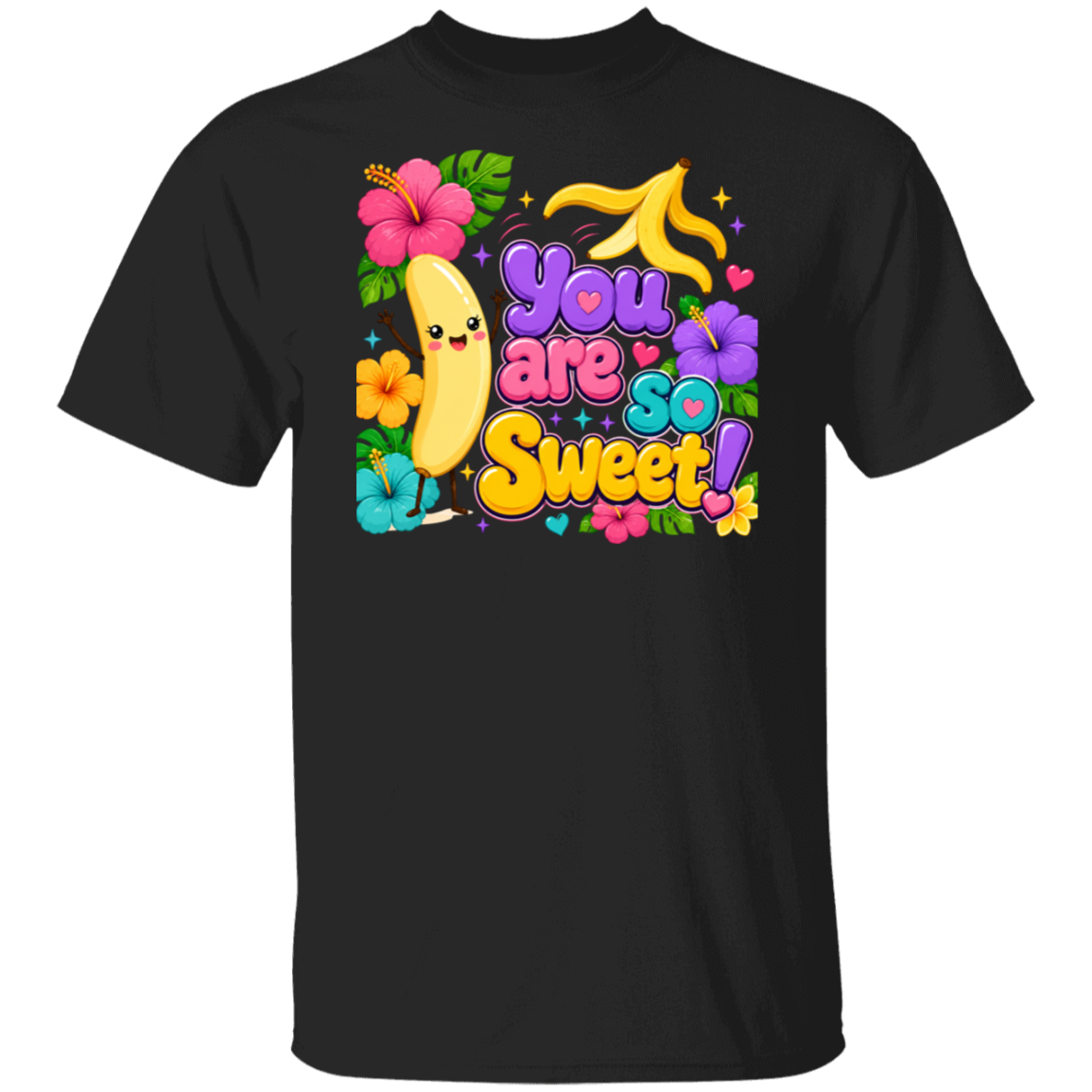 A black short-sleeve crewneck t-shirt featuring a colorful graphic on the chest with a cartoon banana, tropical flowers, and the text 'You are so Sweet!' in playful multicolor lettering.