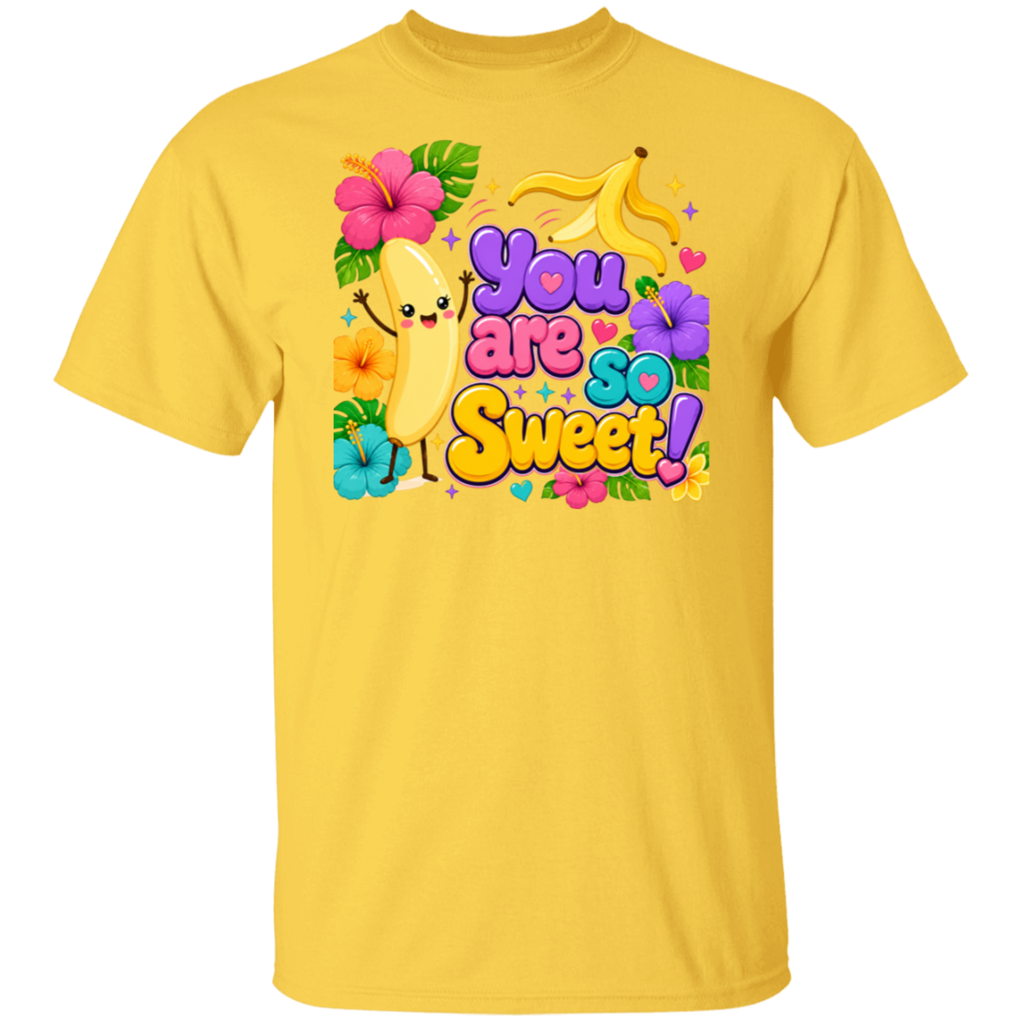 A daisy color short-sleeve crewneck t-shirt featuring a colorful graphic on the chest with a cartoon banana, tropical flowers, and the text 'You are so Sweet!' in playful multicolor lettering.
